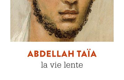 La Vie lente, Abdellah Taïa (par Arnaud Genon)