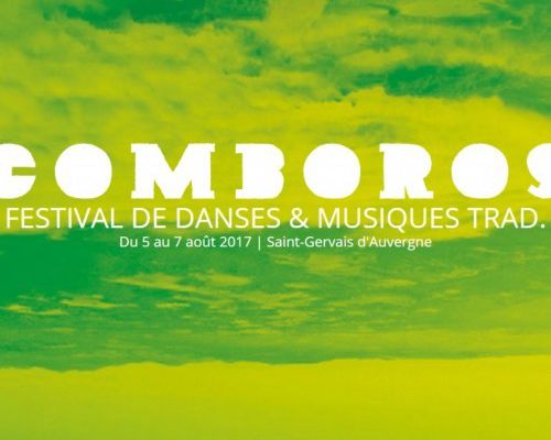 Comboros, le Festival de danses & musiques trad. Du 5 au 7 août 2017 | Saint-Gervais d'Auvergne