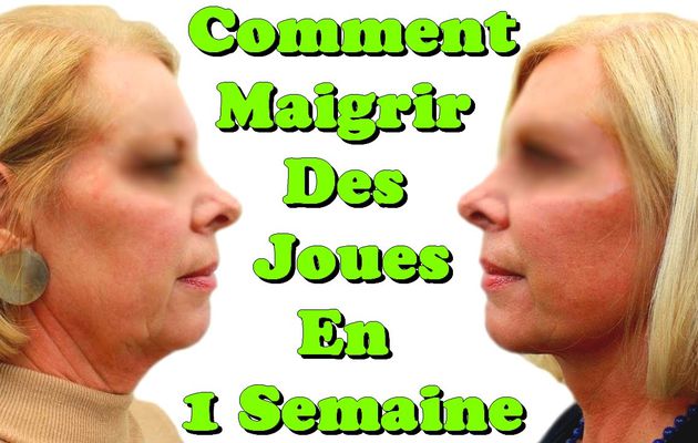 Comment perdre des joues rapidement