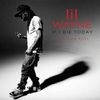 LIL WAYNE FT RICK ROSS - If I Die Today (MP3)