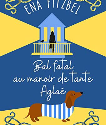 Bal fatal au manoir de tante Aglaé – Ena Fitzbel