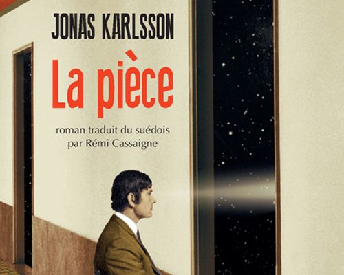#48 "La pièce" de Jonas Karlsson (éditions Actes Sud)