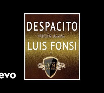 Luis Fonsi, La Bandononona Clave Nueva De Max Peraza - Despacito