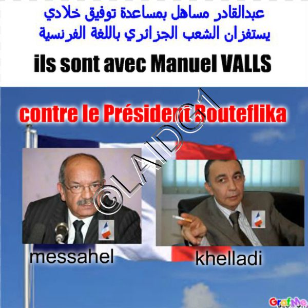 Aek Messahel, T.khelladi: avec Valls et contre le Président Bouteflika.
