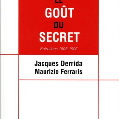 Le goût du secret, Jacques Derrida