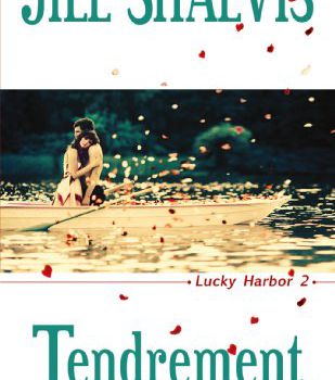 Lucky Harbor, T2 : Tendrement, T3 : Eperdument 