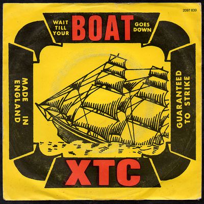 XTC - wait till your boat goes down/ten feet tall - 1980