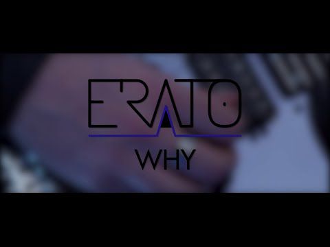 ERATO - Why (2016) - CLIP VIDEO