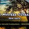 Vidéo 217 - Le Mystère d'Israël (3)