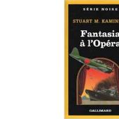 Stuart KAMINSKY : Fantasia à l'Opéra. - Les Lectures de l'Oncle Paul