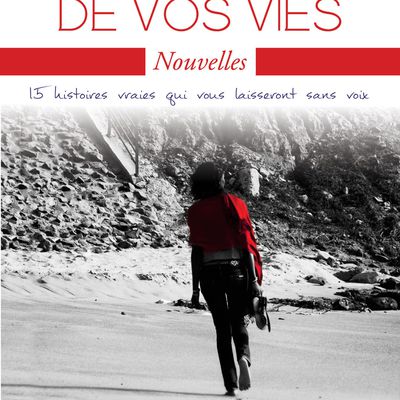 Après lecture de "Les Histoires de vos vies" de Marcus.D.Writer