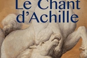 Le chant d'Achille de Madeline Miller