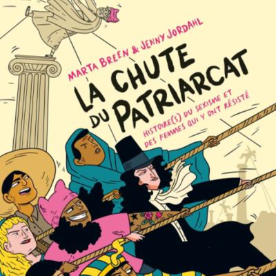 La chute du patriarcat de Marta BREEN et Jenny JORDAHL