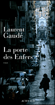 "La porte des enfers" de Laurent Gaudé (Actes Sud)