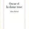 "Oscar et la dame rose" de Eric-Emmanuel Schmitt