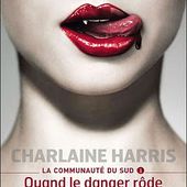 Quand le danger rôde, Charlaine Harris - La bibliothèque du Renard