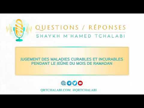 Jugement des maladies curables et incurables pendant le jeûne du mois de Ramadan