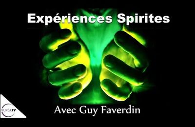 " Expériences Spirites " avec Guy Faverdin