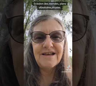 Scission des mondes, plans vibratoires, strates & Un merveilleux cadeau (canalisé par Yvelise Arhan) - 04/10/2024.