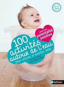 100 activités autour de l'eau pour une parentalité positive