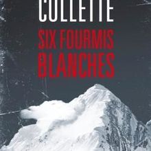 Six fourmis blanches - Sandrine Collette