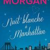 Coup de foudre à Manhattan tome 1 - Nuit blanche à Manhattan - Sarah Morgan