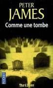 "Comme une tombe" - Peter James