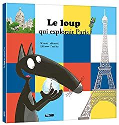 Le loup qui explorait Paris [Dossier Lecture][Loup][Maternelle][CP]