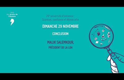 26e université d’automne : sciences, confiance et démocratie Conclusion, Malik Salemkour, président LDH
