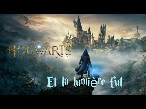 Hogwarts Legacy : L'Héritage de Poudlard - Et la lumière fut