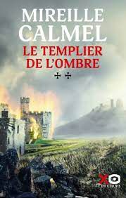 Le Templier de l'ombre T2 de Mireille Calmel