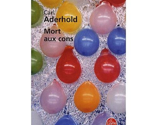 Mort aux cons, de Carl Aderhold