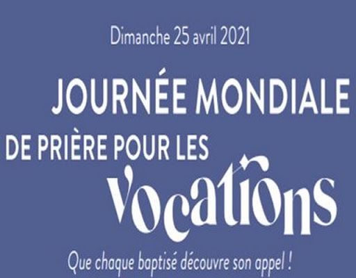 JOURNÉE MONDIALE de PRIÈRE pour les VOCATIONS