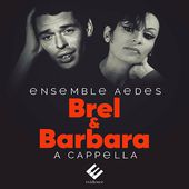 L'esemble AEDES rechante Barbara et Jacques Brel