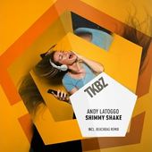Andy LaToggo - Shimmy Shake (Official)