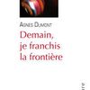 Demain, je franchis la frontière