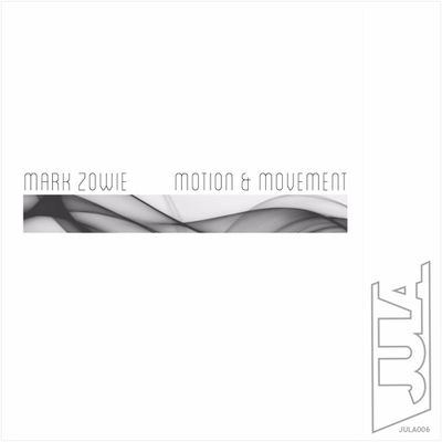 Mark Zowie - Motion & Movement (Original)