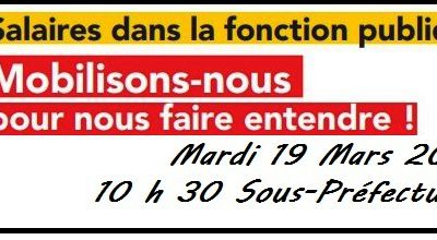 19 mars : journée de grève et de manifestations dans la Fonction publique : 10 H 30 Sous-Préfecture Alès
