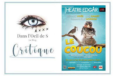 👁️ Critique Théâtre - Le Coucou