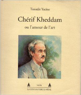 Chérif Kheddam ou l'amour de l'art