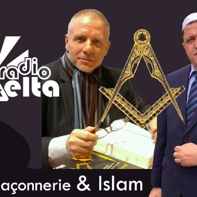 Franc-maçonnerie et Islam, un dialogue possible ? Avec Philippe Liénard et l'Imam Hassen Chalgoumi sur Radio Delta le 27 octobre 2017 à 20 heures