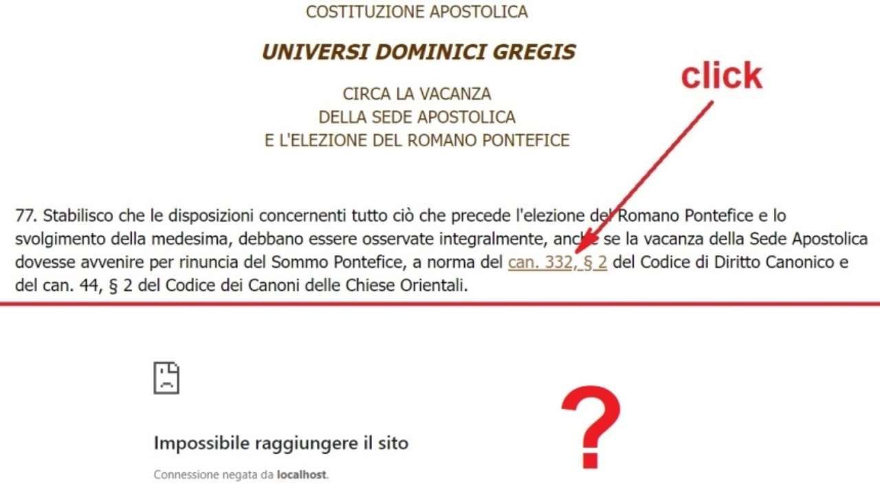 Il canone 332 è quello che impone la rinuncia al munus petrino per l’abdicazione, ma cliccando appare la scritta “impossibile raggiungere il sito”