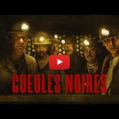 Gueules Noires - Bande-annonce