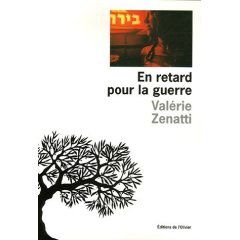 En retard pour la guerre, Valérie Zenatti (ed. de l'Olivier)