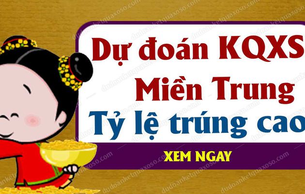 Dự đoán XSMT 25/6/2019 – Soi cầu xổ số miền Trung ngày 25 tháng 6 năm 2019