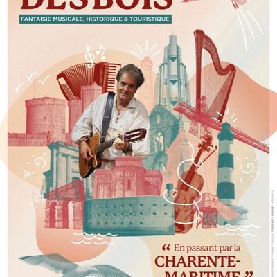 Un nouveau spectacle musical avec Jean-Marc Desbois : "En passant par la Charente-Maritime"