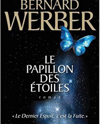Le papillon des étoiles de Bernard Weber