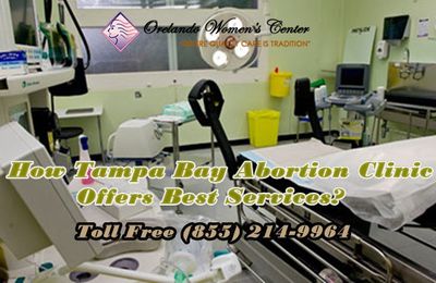 How Tampa Bay Abortion Clinic Offers Best Services?