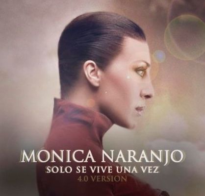 MÓNICA NARANJO ·SÓLO SE VIVE UNA VEZ (4.0 VERSION)·