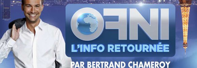 OFNI : l’info retournée par Bertrand Chameroy débarque en prime sur W9 le dimanche, dès le 2/04/17